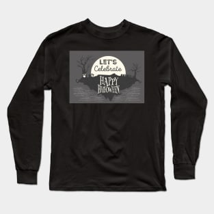 Let's Celebrate Halloween Long Sleeve T-Shirt